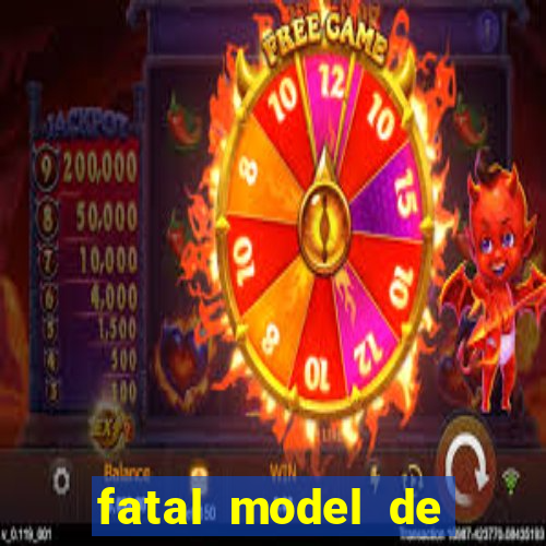 fatal model de barra mansa